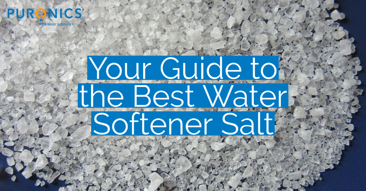 Your Guide to the Best Water Softener Salt | Puronics